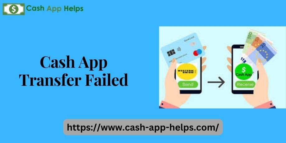 How can Cash App Transfer Failed
